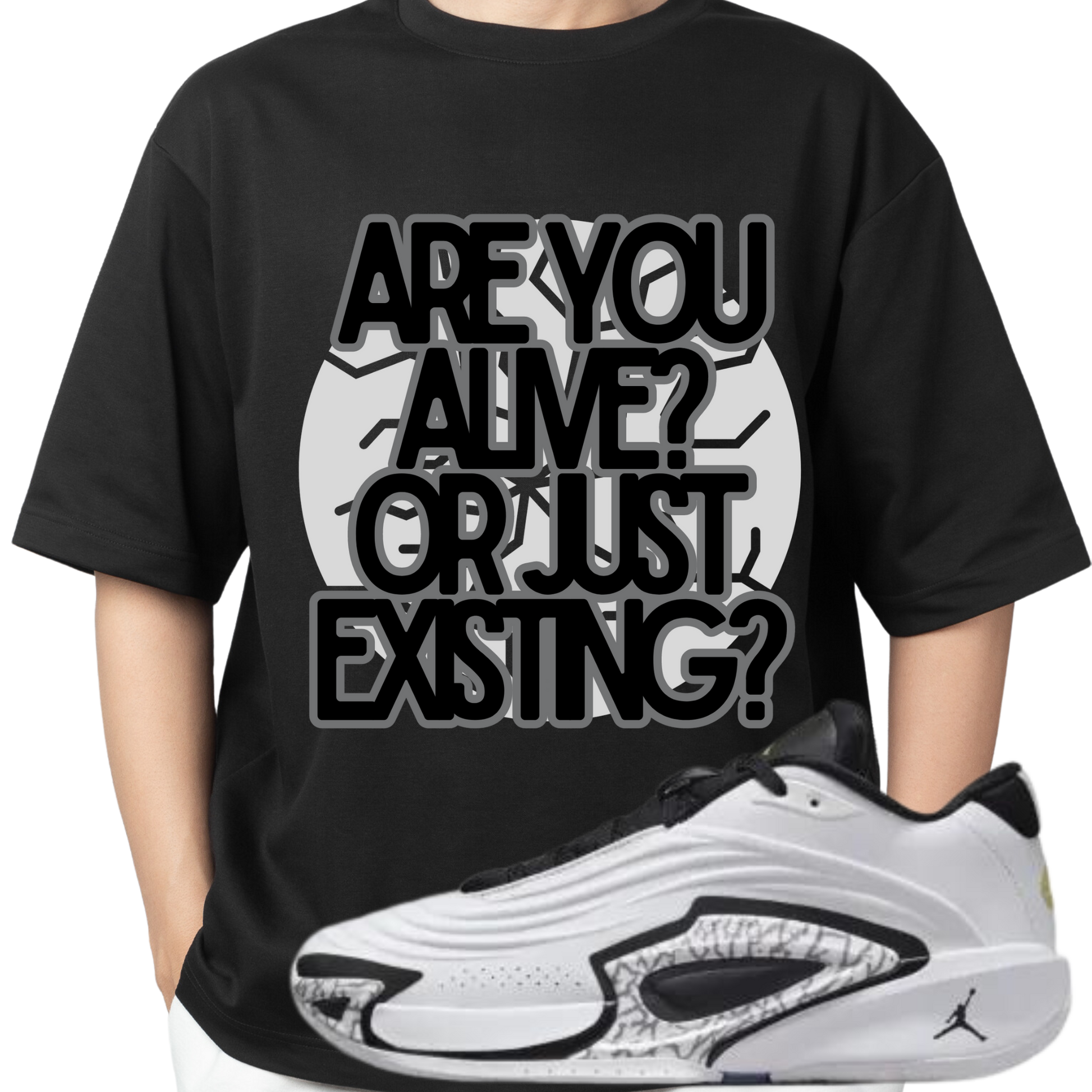 Are You Alive or Just Existing T-shirt Matches Luka Sneakers - The Tshirt Goat