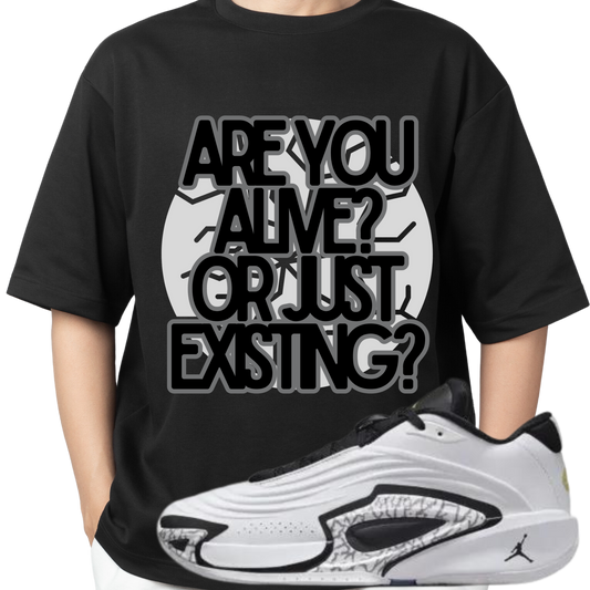 Are You Alive or Just Existing T-shirt Matches Luka Sneakers - The Tshirt Goat