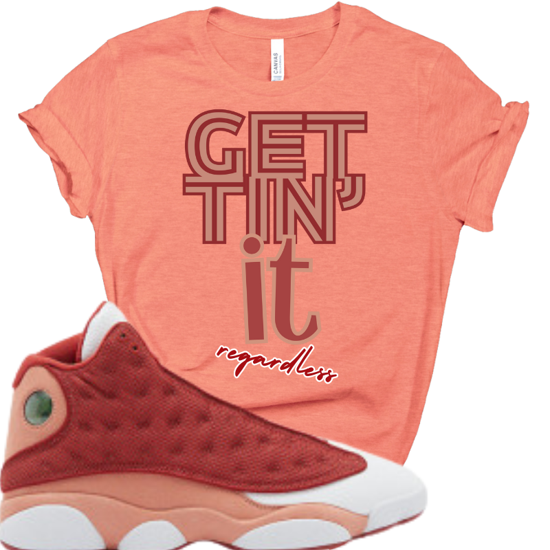 "Gettin' it" T-shirt to Matches Jordan 13 Retro Dune Sneakers - The Tshirt Goat