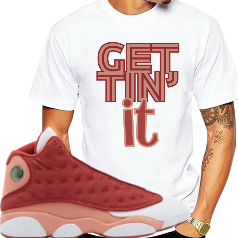 "Gettin' it" T-shirt to Matches Jordan 13 Retro Dune Sneakers - The Tshirt Goat