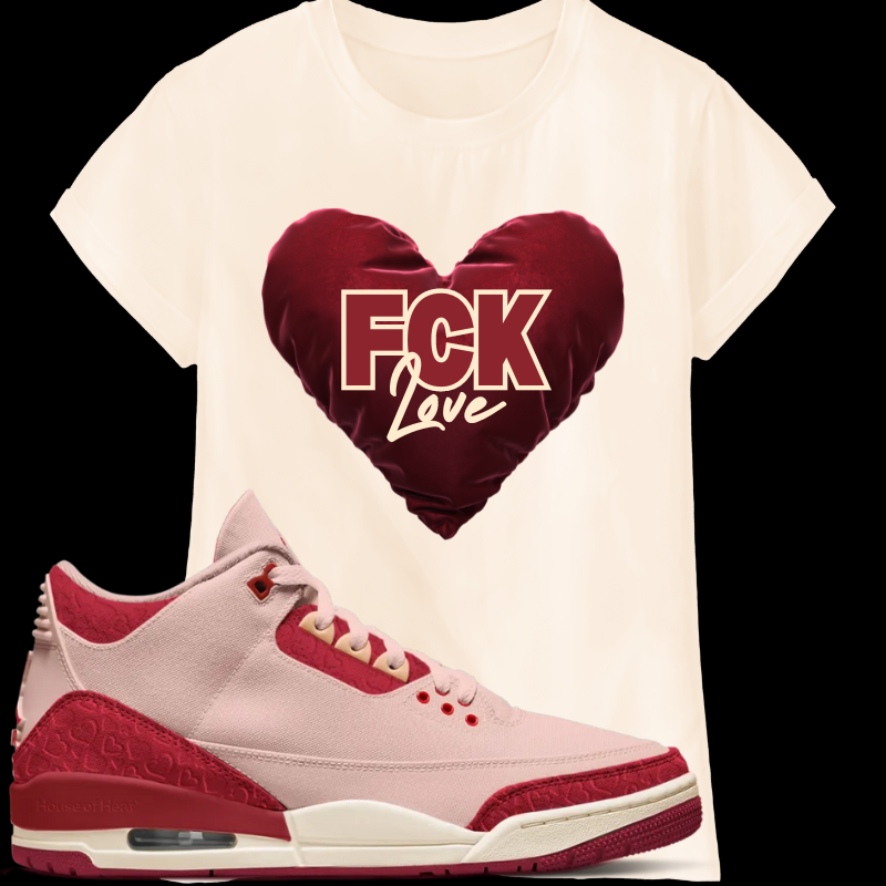 "FCK Love" T-shirt to Match Jordan 3 Valentine's Day 2025 - The Tshirt Goat