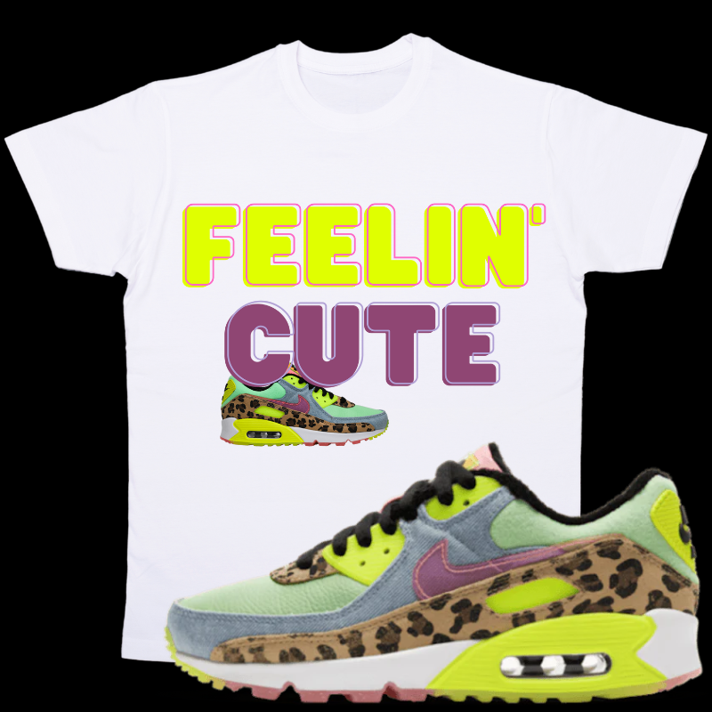 "Feeling Cute" T-shirt to Match Airmax Dancefloor Illusion Green's - The Tshirt Goat