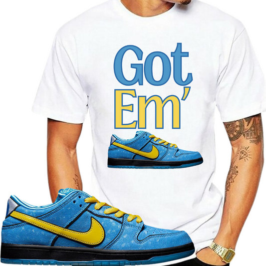 "Got Em'" Tshirt Matches Nike Dunks Powerpuff - The Tshirt Goat