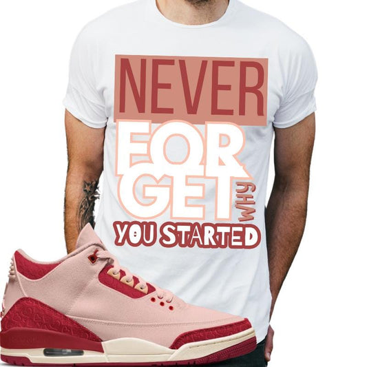 Nunca olvides por qué empezaste Camiseta Air Jordan 3 San Valentín